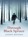 Through Black Spruce (eBook)